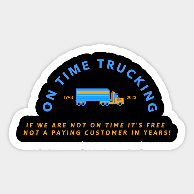 Funny Trucking - Truck driver Sticker by V&O Southern Shirts